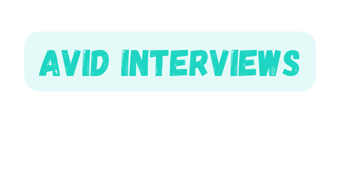 AVID Interviews